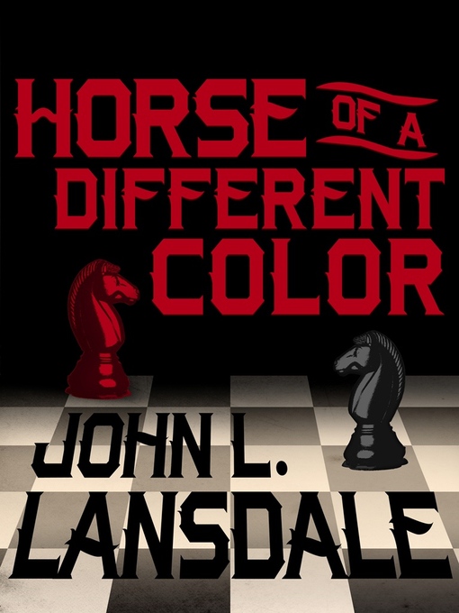 Title details for Horse of a Different Color by John Lansdale - Available